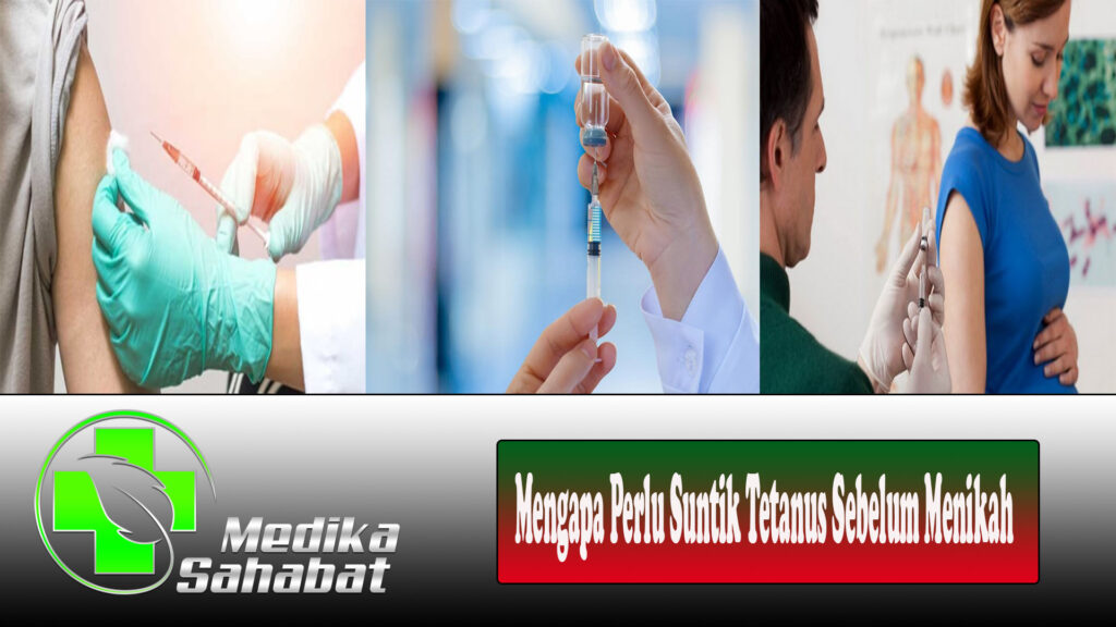 Mengapa Perlu Suntik Tetanus Sebelum Menikah