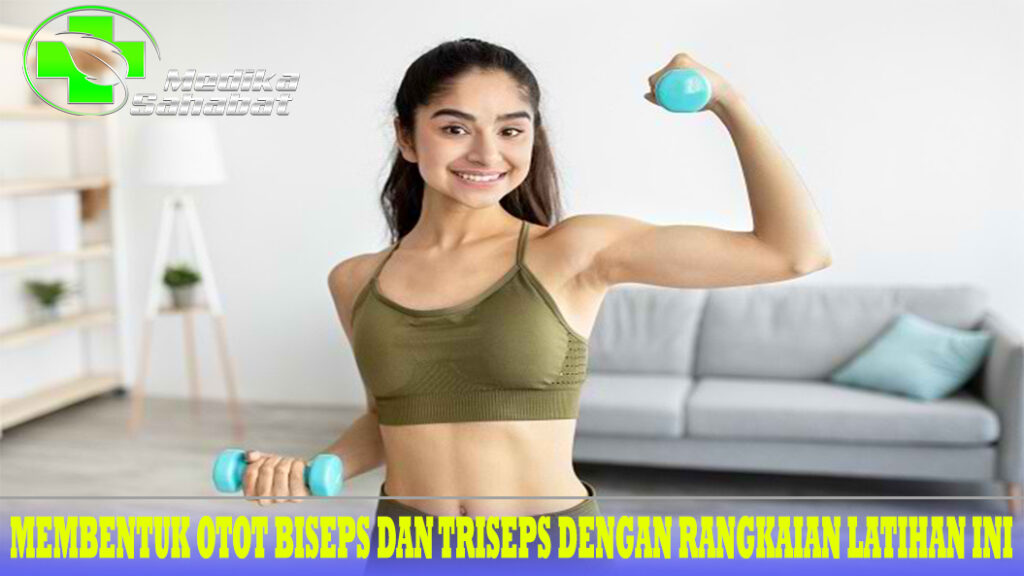 Membentuk Otot Biseps dan Triseps dengan Rangkaian Latihan Ini