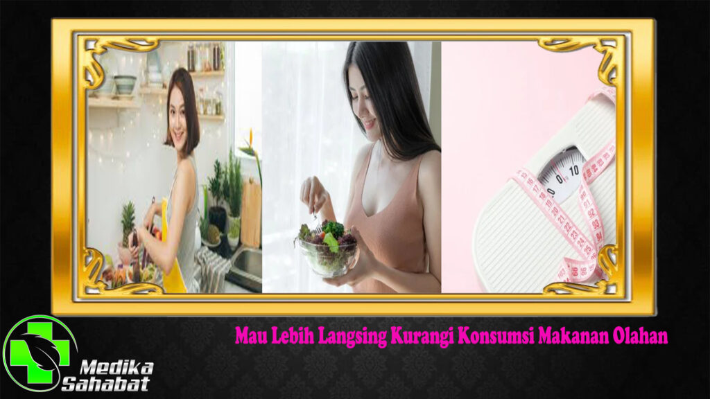 Mau Lebih Langsing Kurangi Konsumsi Makanan Olahan
