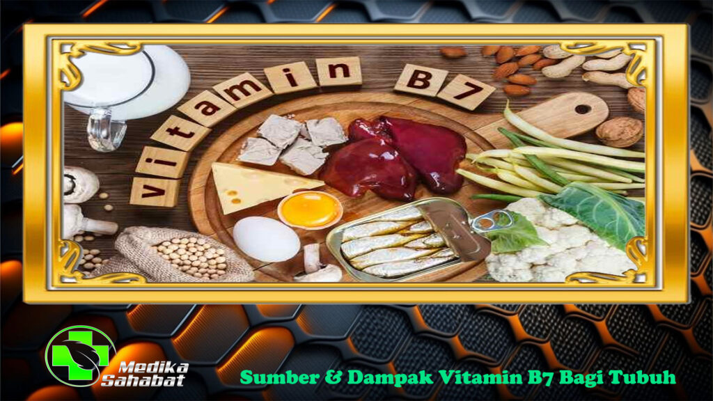 Sumber & Dampak Vitamin B7 Bagi Tubuh