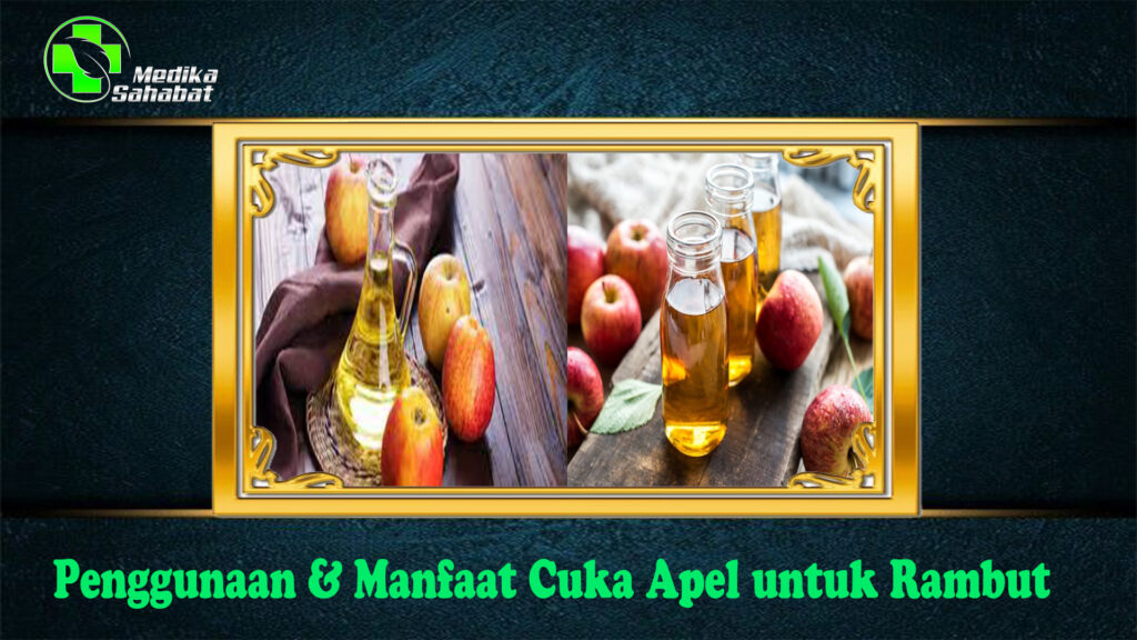 Penggunaan & Manfaat Cuka Apel untuk Rambut