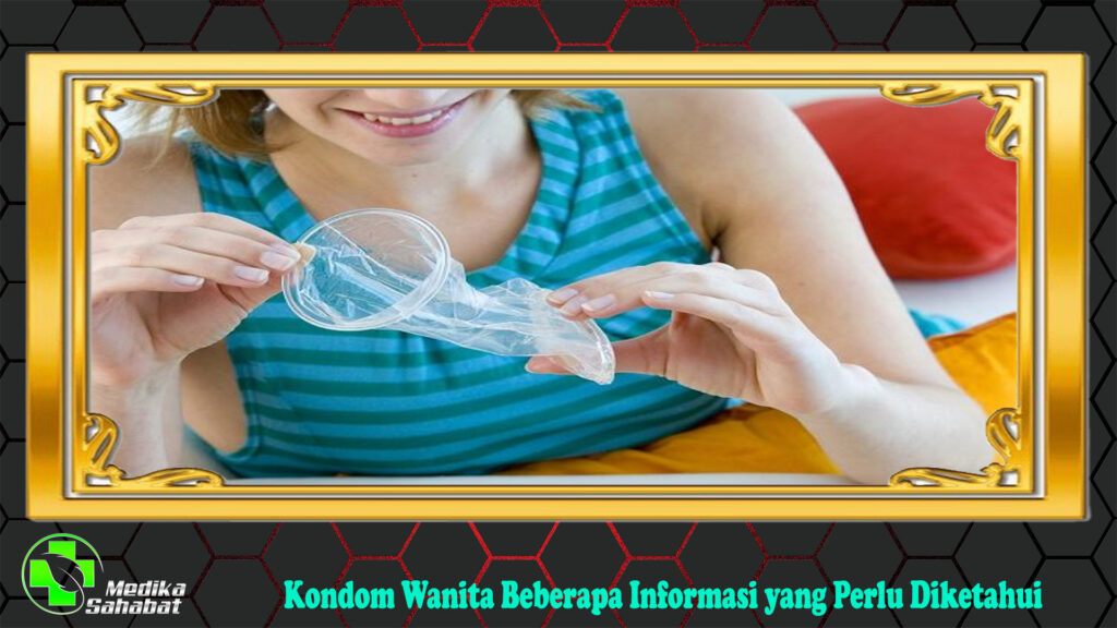 Kondom Wanita Beberapa Informasi yang Perlu Diketahui